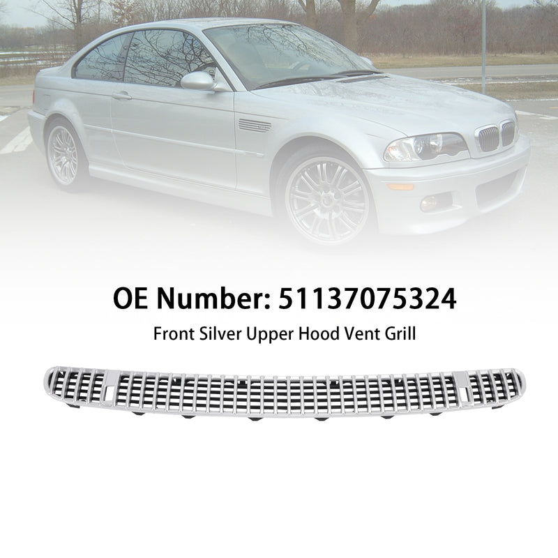 Front Silver Upper Hood Vent Grill 51137075324 For BMW E46 2002-2005