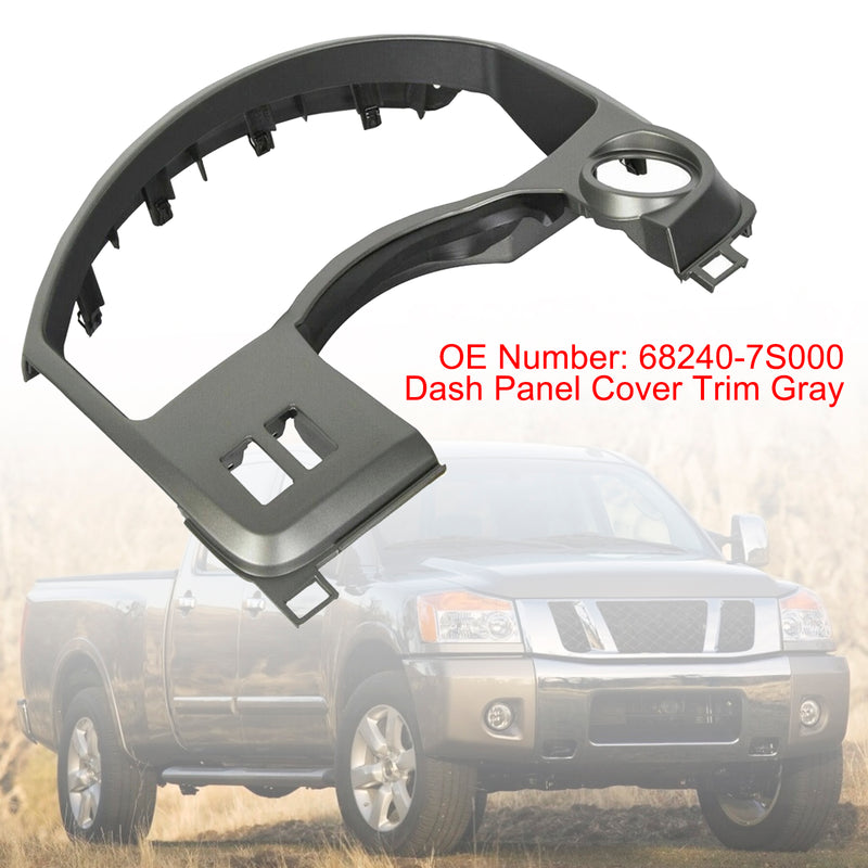 Dash Panel Gauge Cover Trim Gray 68240-7S000 For Nissan Titan Armada 2004-2006