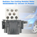 Radiator Fan Cooling Resistor Relay 9658508980 For Citroen C4 Picasso