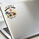 Good Time Journey Waterproof Vinyl Sticker for Car Laptop Luggage