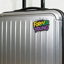 Forever Young Waterproof Vinyl Sticker for Car Laptop Luggage water cup