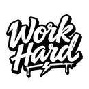 Vinyl Sticker Work Hard Car Window Skateboard Laptop Bottle Tumbler Decal