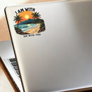 Vinyl Sticker I Am With You Beach Sunset Palm Car Window Laptop Bottle Tumbler