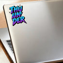 Vinyl Sticker Thy Under Lightning Car Window Laptop Bottle Tumbler Skateboard