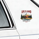 Vinyl Life Is Good Cabin Sticker for Laptop Water Bottle Car Notebook