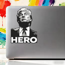 Trump Hero Vinyl Sticker Laptop Car Luggage Political Decor
