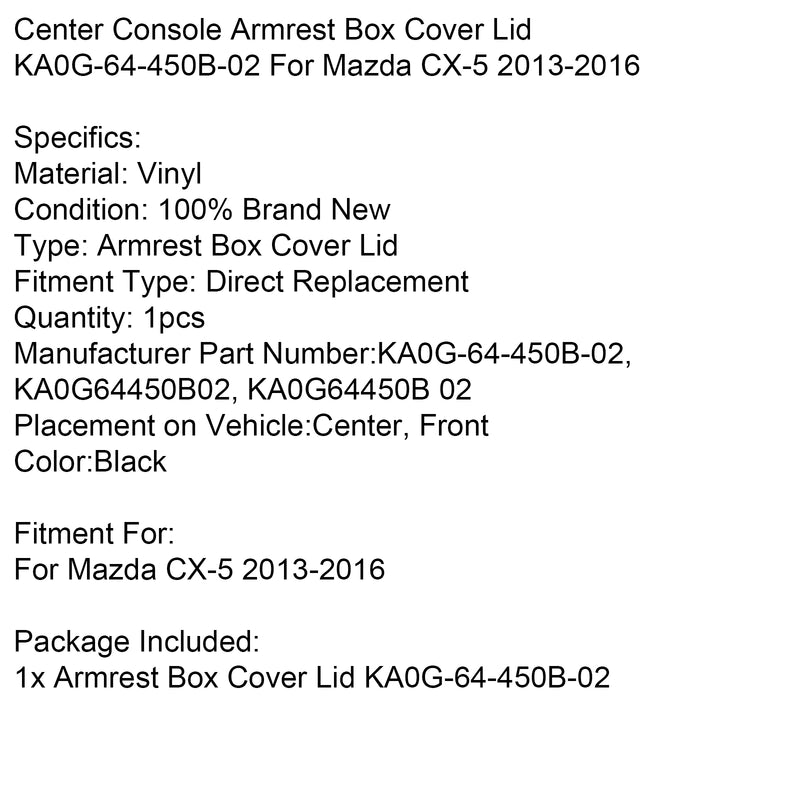 Center Console Armrest Box Cover Lid KA0G-64-450B-02 For Mazda CX-5 2013-2016