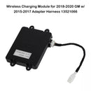 Wireless Charging Module for 2018-2020 GM w/ 2015-2017 Adapter Harness 13521066