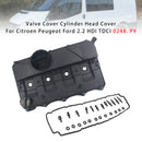 Valve Cover Cylinder Head Cover For Citroen Peugeot Ford 2.2 HDI TDCI 0248.P9