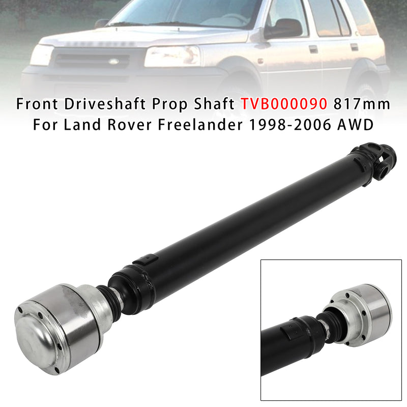 Front Driveshaft Prop Shaft TVB000090 817mm For Land Rover Freelander 98-06 AWD