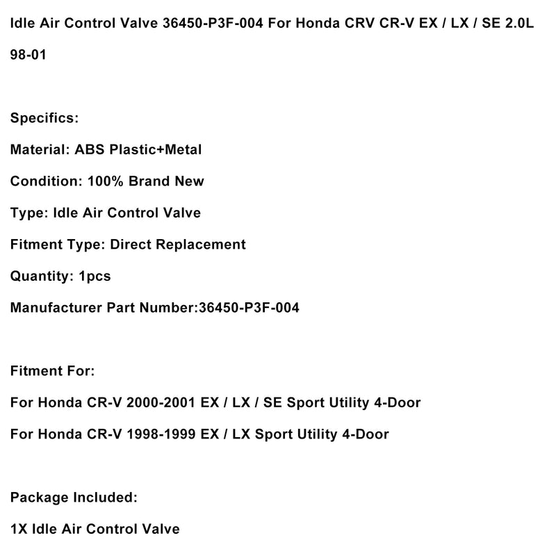 Idle Air Control Valve 36450-P3F-004 For Honda CRV CR-V EX / LX / SE 2.0L 98-01