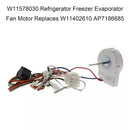 W11578030 Refrigerator Freezer Evaporator Fan Motor Replaces W11402610 AP7186685