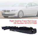 Right Support Seating Track Rail Cover 52107317458 Fit For BMW 5 7 Series