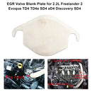 EGR Valve Blank Plate for 2.2L Freelander 2 Evoque TD4 TD4e SD4 eD4 Discovery SD4