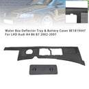 Water Box Deflector Tray & Battery Cover 8E1819447 For LHD Audi A4 B6 B7 02-2007