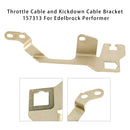 Throttle Cable and Kickdown Cable Bracket 157313 For Edelbrock Performer