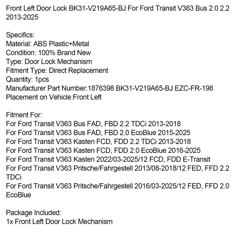 Front Left Door Lock BK31-V219A65-BJ For Ford Transit V363 Bus 2.0 2.2 2013-2025
