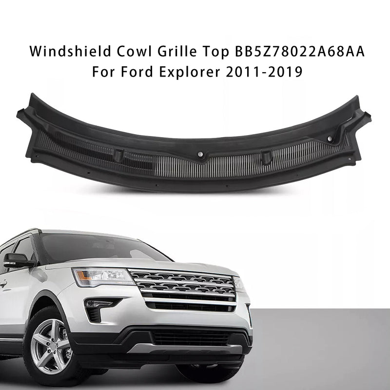 Windshield Cowl Grille Top BB5Z78022A68AA For Ford Explorer 2011-2019