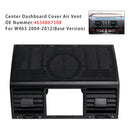 2004-2012 Mercedes-Benz G500 5.0L 5.5L Center Dashboard Cover Air Vent 4636807508