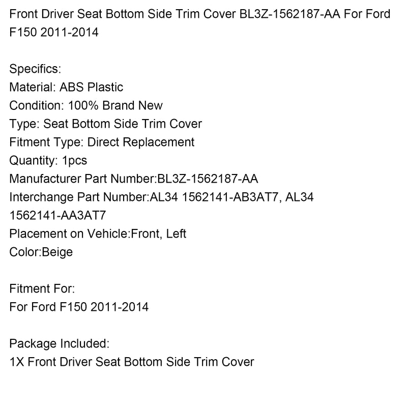 Front Driver Seat Bottom Side Trim Cover BL3Z-1562187-AA For Ford F150 2011-2014