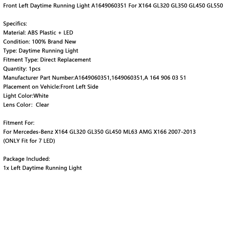 Front Left LED Daytime Running Light A1649060351 For X164 GL320 GL350 GL450