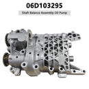 Shaft Balance Assembly Oil Pump 06D103295 for Audi A3 A4 for VW Jetta 2.0T