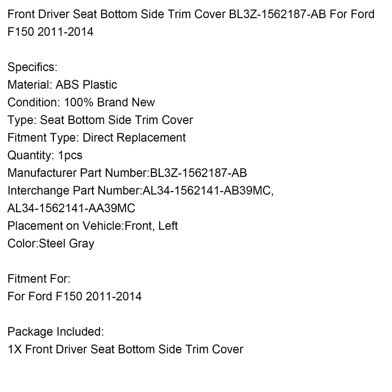 Front Driver Seat Bottom Side Trim Cover BL3Z-1562187-AB For Ford F150 2011-2014