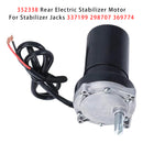 352338 Rear Electric Stabilizer Motor For Stabilizer Jacks 337199 298707 369774