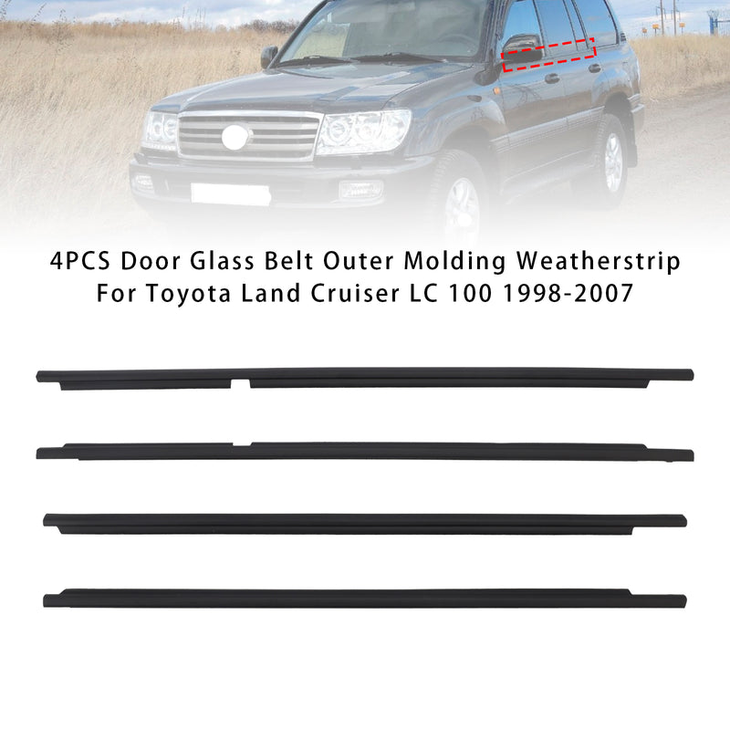4PCS Door Glass Belt Outer Molding Weatherstrip For Land Cruiser LC100 98-07
