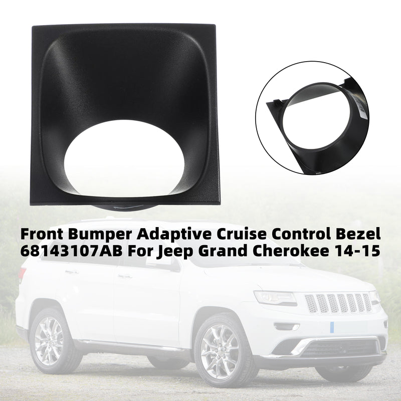 Front Bumper Adaptive Cruise Control Bezel 68143107AB For Jeep Cherokee 14-15