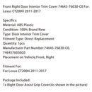 Front Right Door Interior Trim Cover 74645-76030-C0 For Lexus CT200H 2011-2017