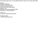 Dash Panel Gauge Cover Trim Gray 68240-7S000 For Nissan Titan Armada 2004-2006