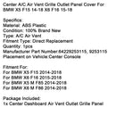 Center Dashboard A/C Air Vent Outlet 64229253115 For BMW F15 14-18 F16 15-18