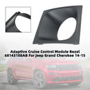 Adaptive Cruise Control Module Bezel 68143108AB For Jeep Grand Cherokee 14-15