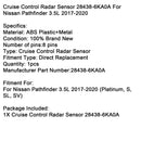 Cruise Control Radar Sensor 28438-6KA0A For Nissan Pathfinder 3.5L 2017-2020