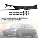 Windshield Cowl Cover 2118300513 For Mercedes Benz W211