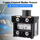 Cruise Control Radar Sensor 28438-6KA0A For Nissan Pathfinder 3.5L 2017-2020