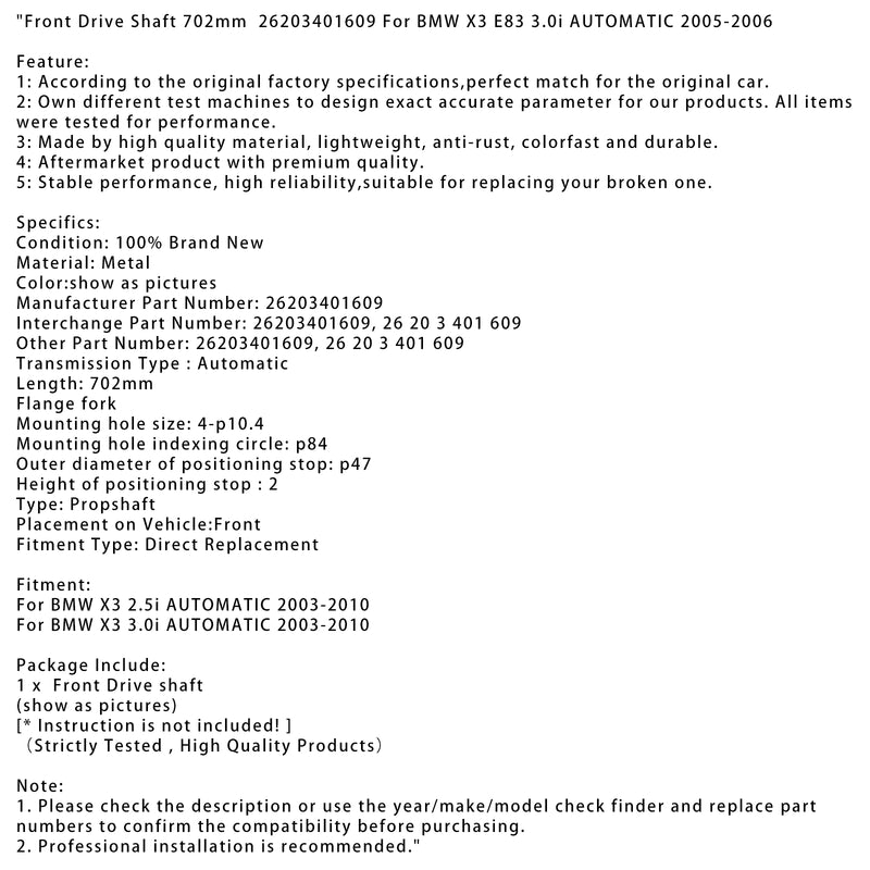 Front Drive Shaft 702mm 26203401609 For BMW X3 E83 3.0i AUTOMATIC 2005-2006