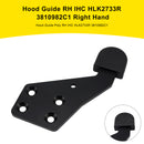 Hood Guide RH IHC HLK2733R 3810982C1 Right Hand