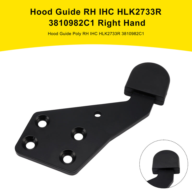 Hood Guide RH IHC HLK2733R 3810982C1 Right Hand