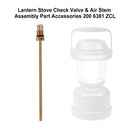 Lantern Stove Check Valve & Air Stem Assembly Part Accessories 200 6381 ZCL