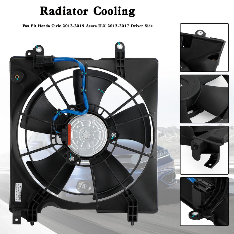 Radiator Cooling Fan Fit Honda Civic 2012-2015 Acura ILX 2013-2017 Driver Side