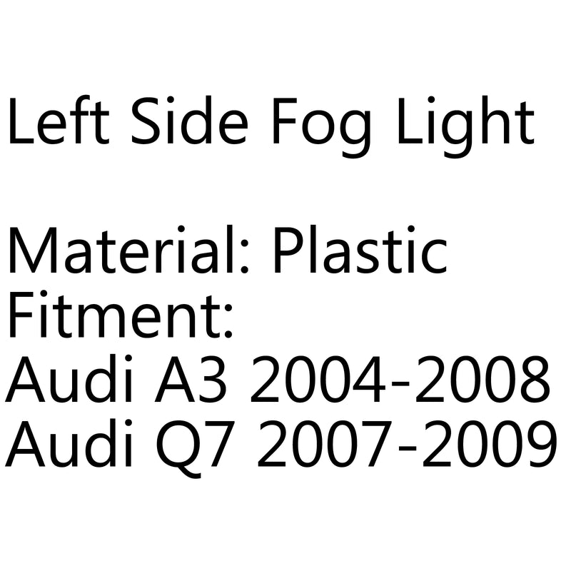 Left Side Fog Driving Light Foglamp For Audi A3 2004-2008 Q7 2007-2009 Generic