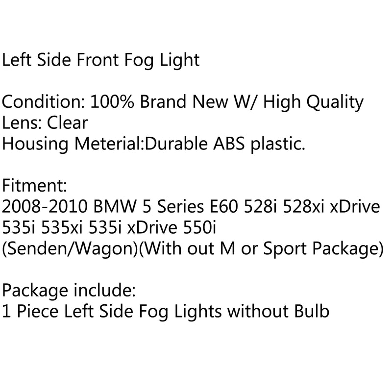 Fog Light Driving Lamp Housing LH For BMW 5 SERIES E60 2008-10 528 535 550 i xi Generic