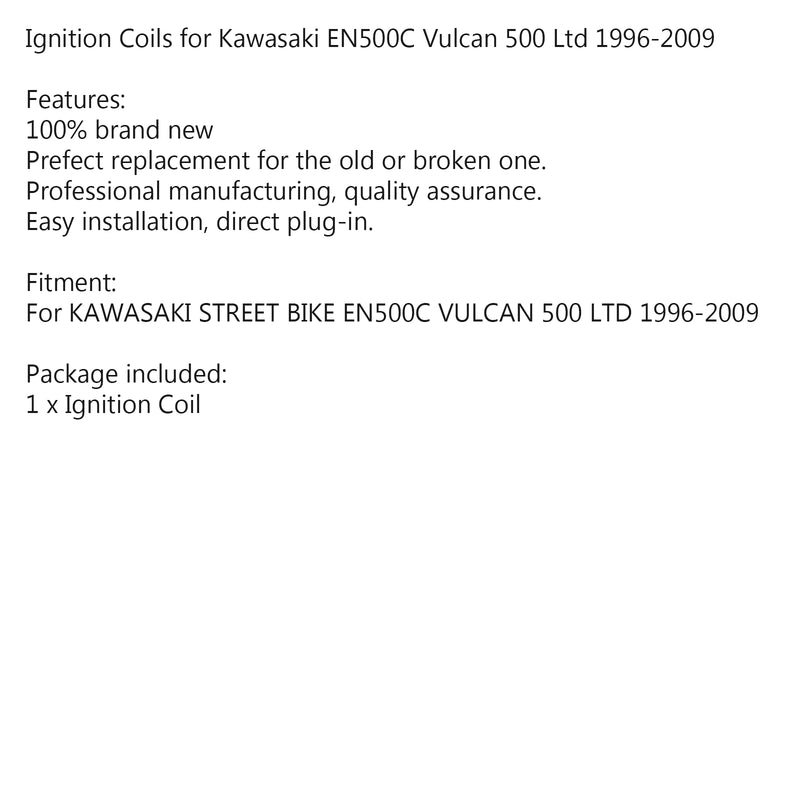 Ignition Coil for Kawasaki STREET BIKE EN500C Vulcan 500 Ltd 1996-2009 97 98 99 Generic